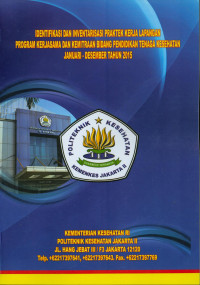 Image of Identifikasi dan Inventarisasi Praktek KerjaLapangan Program Kerjasama dan Kementerian Bidang Pendidikan Tenaga Kesehatan Januari - Desember Tahun 2015