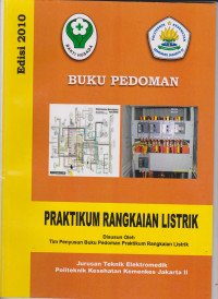 Image of Buku Pedoman Praktikum Rangkaian Listrik Jurusan Teknik Elektromedik Edisi 2010