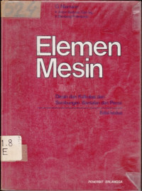 Image of Elemen Mesin : Desain dan Kalkulasi dari Sambungan Bantalan dan Poros