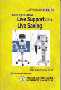 Image of Teori Peralatan Live Support dan Live Saving : Serial Buku Ajar Teknik Elektromedik No.001. TEM
