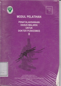 Image of Modul Pelatihan Penatalaksanaan Kasus Malaria Untuk Dokter Puskesmas 8