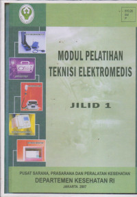 Modul Pelatihan Teknisi Elektromedis jilid 1 : Pedoman Mekanisme Pengajuan Daftar usulan Penempatan angka Kredit ( DUPAK ) Jabatan Fungsional Teknisi Elektromedis
