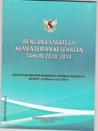 Image of Rencana Strategis Kementrian Kesehatan Tahun 2010 - 2014 Revisi ke 2
