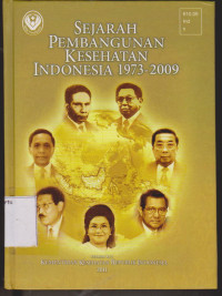 Image of Sejarah Pembangunan Kesehatan Indonesia 1973 - 2009