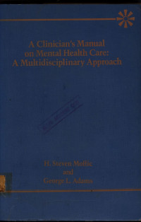 A Clinician 's Manual on Mental Health Care: A Multidisciplinary Approach