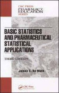 BASIC STATISTICS AND PHARMACEUTICAL STATISTICAL APPLICATIONS