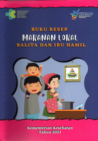 Buku Resep Makanan Lokal Balita dan Ibu Hamil