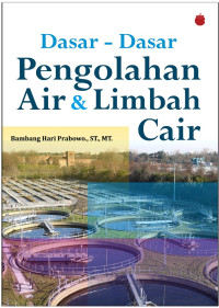 Dasar-dasar Pengolahan Air dan Limbah Cair