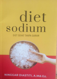 Diet Sodium : Diet Sehat Tanpa garam