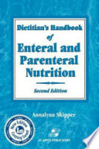 Enteral and Parenteral Nutrition A Clinikal handbook