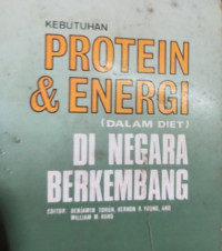 Kebutuhan Protein & Energi ( Dalam Diet ) di Negara Berkembang