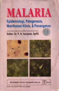 Malaria: Epidemiologi, Patogenesis, Manifestasi Klinis, & Penanganan