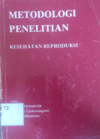 Metodologi Penelitian Kesehatan Reproduksi