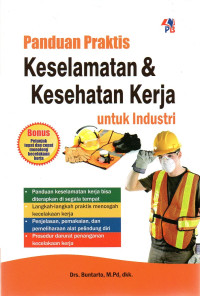 Image of Panduan Praktis Keselamatan dan Kesehatan Kerja Untuk Industri