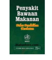 Penyakit Bawaan Makanan : fokus Pendidikan Kesehatan