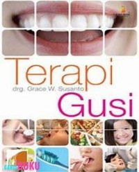 Terapi Gusi : untuk kesehatan dan kecantikan