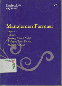Manajemen Farmasi Lingkup apotek,Farmasi Rumah sakit,PBF,Industri Farmasi