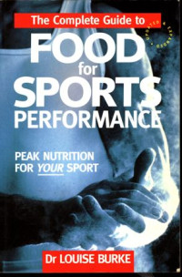 Image of The Complete Guide to Food for Sports Performance : peak nutrition for your sport